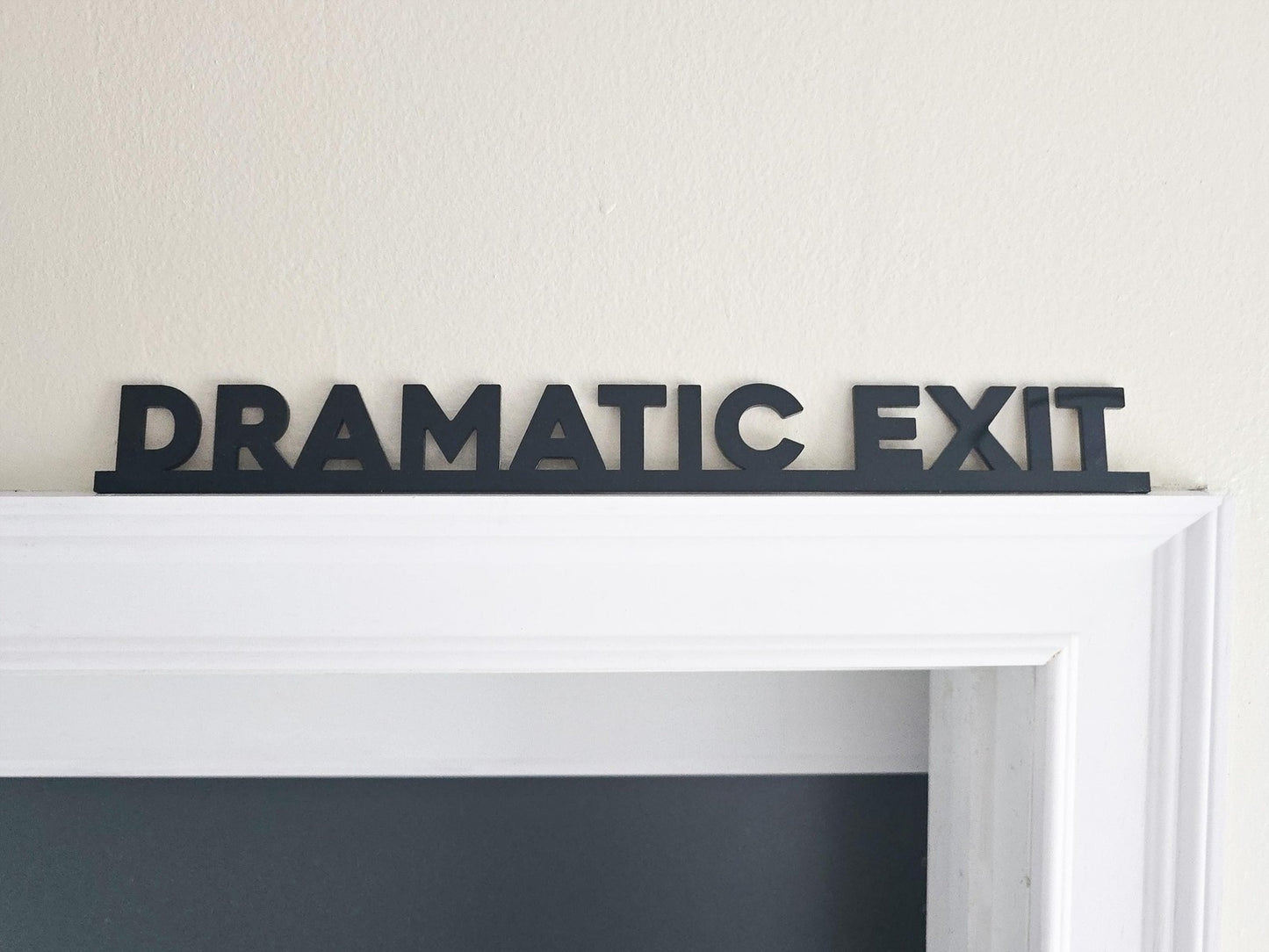 Dramatic Exit Door Topper Sign