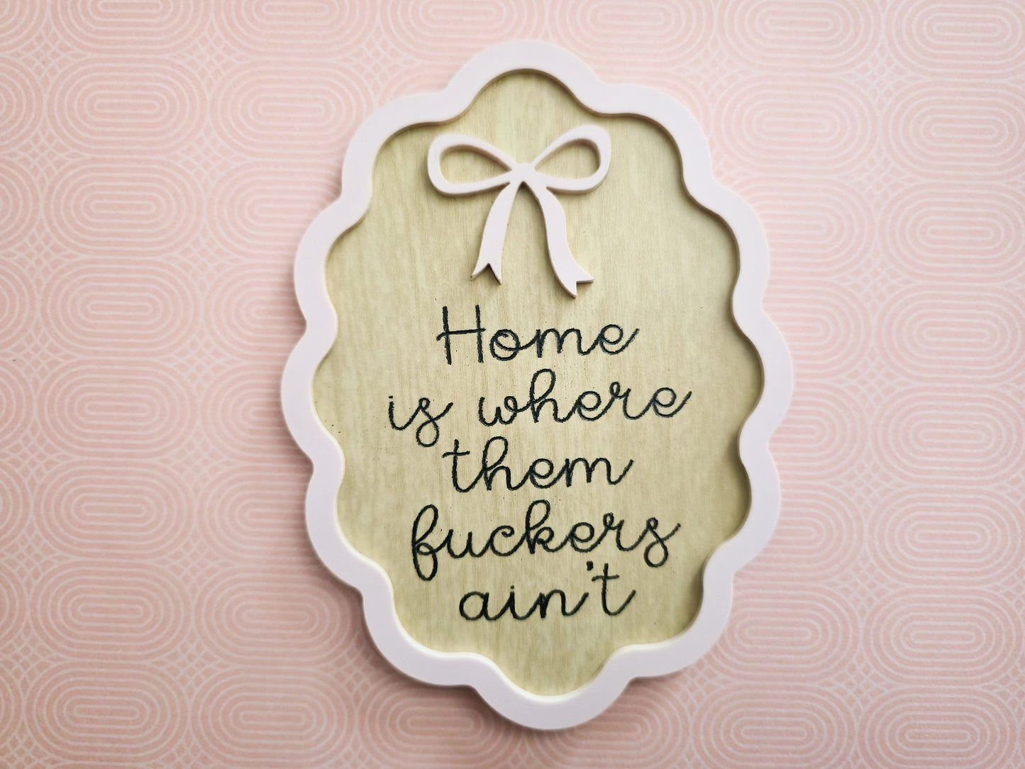 Home Is Where Them Fuckers Ain’t Sign