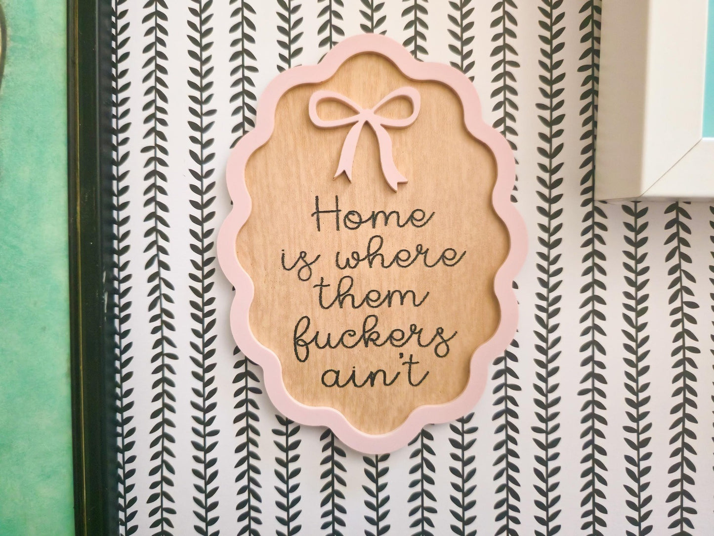 Home Is Where Them Fuckers Ain’t Sign