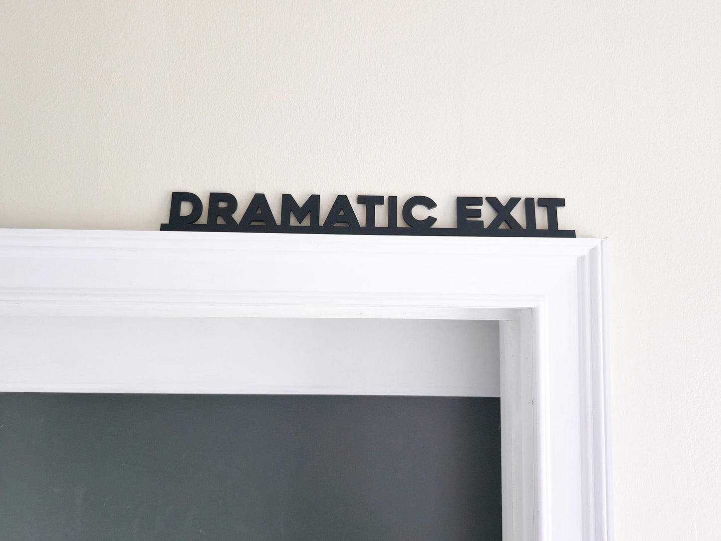 Dramatic Exit Door Topper Sign
