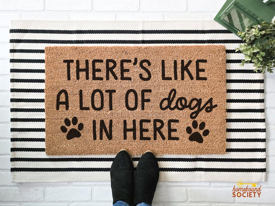 A Lot of Dogs Funny Pet Owner Doormat, Dog Welcome Mat, Front Door Mat, Funny Dog Gift, Gift for Pet Parent, Dog Mom Gift, Outdoor Entry Rug