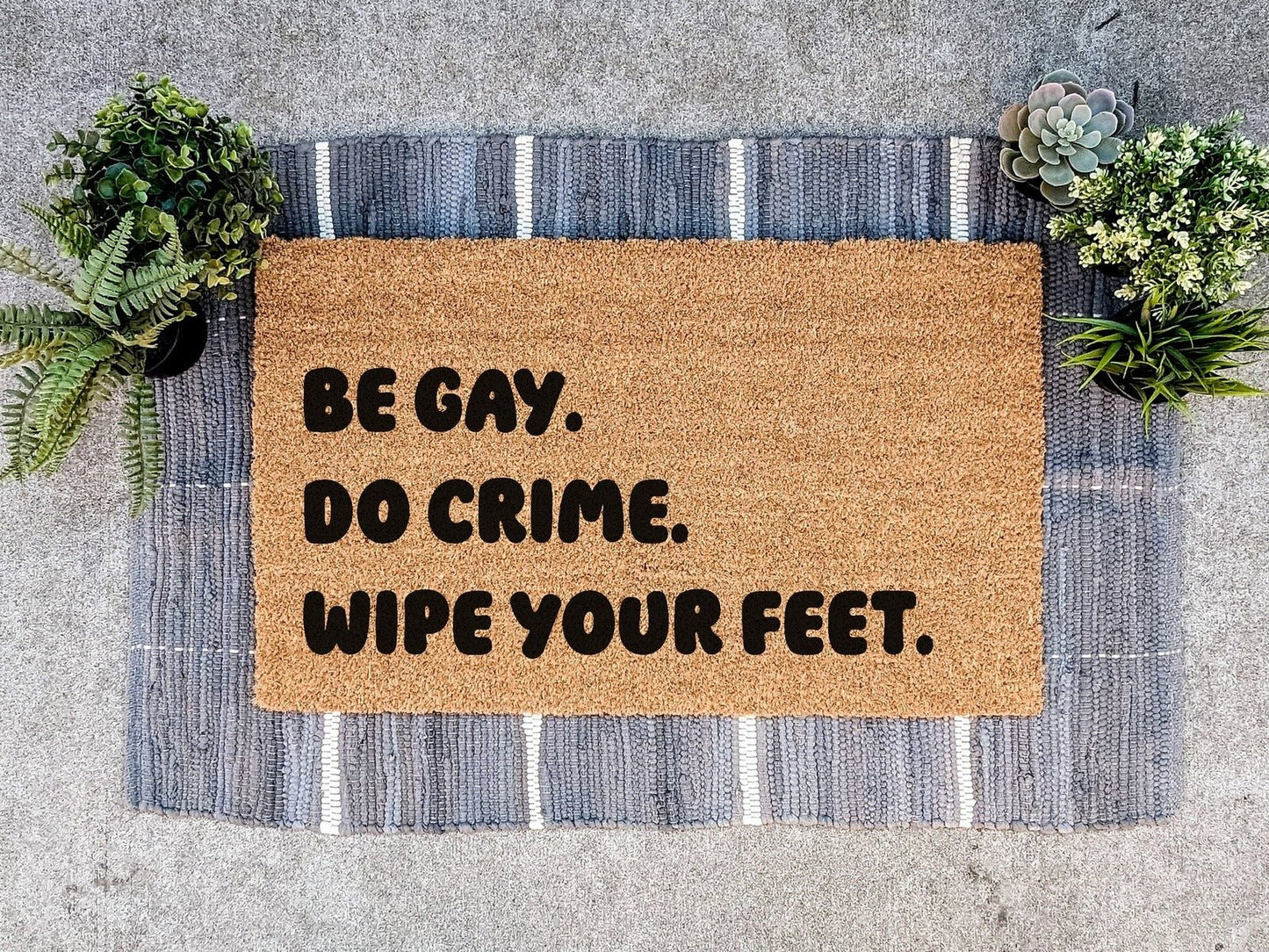 Be Gay Do Crime Doormat - Homebound Society