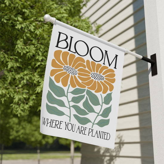 Bloom Where You Are Planted Floral Garden Flag