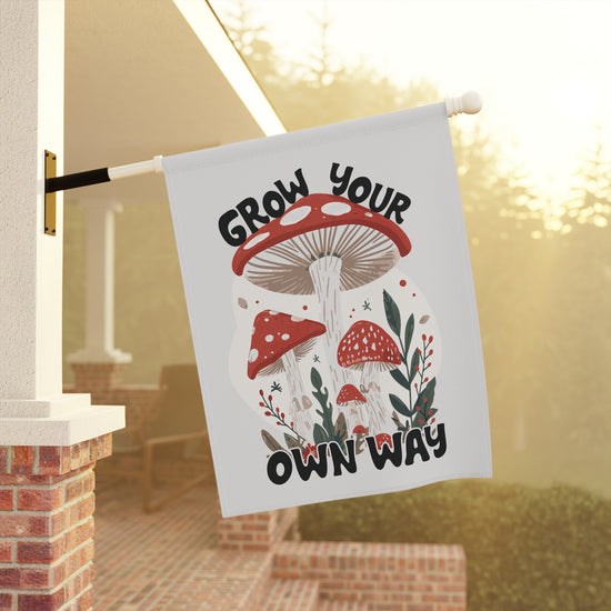 Grow Your Own Way Mushroom Garden and House Banner Flag