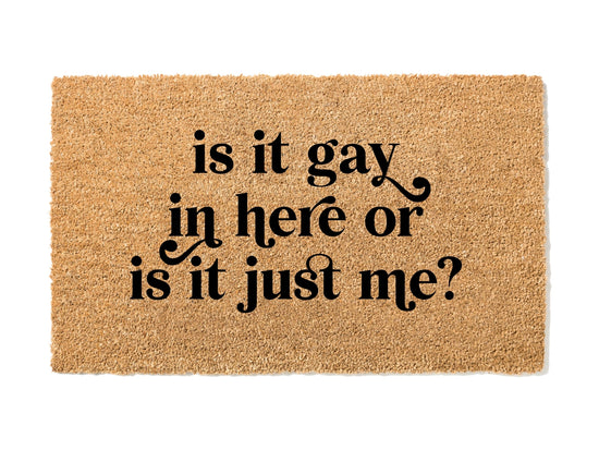 Is It Gay In Here Doormat