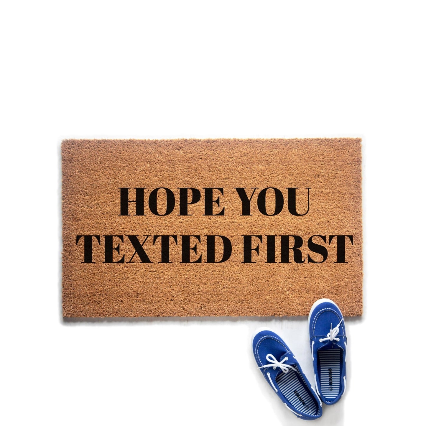 Hope You Texted First Doormat