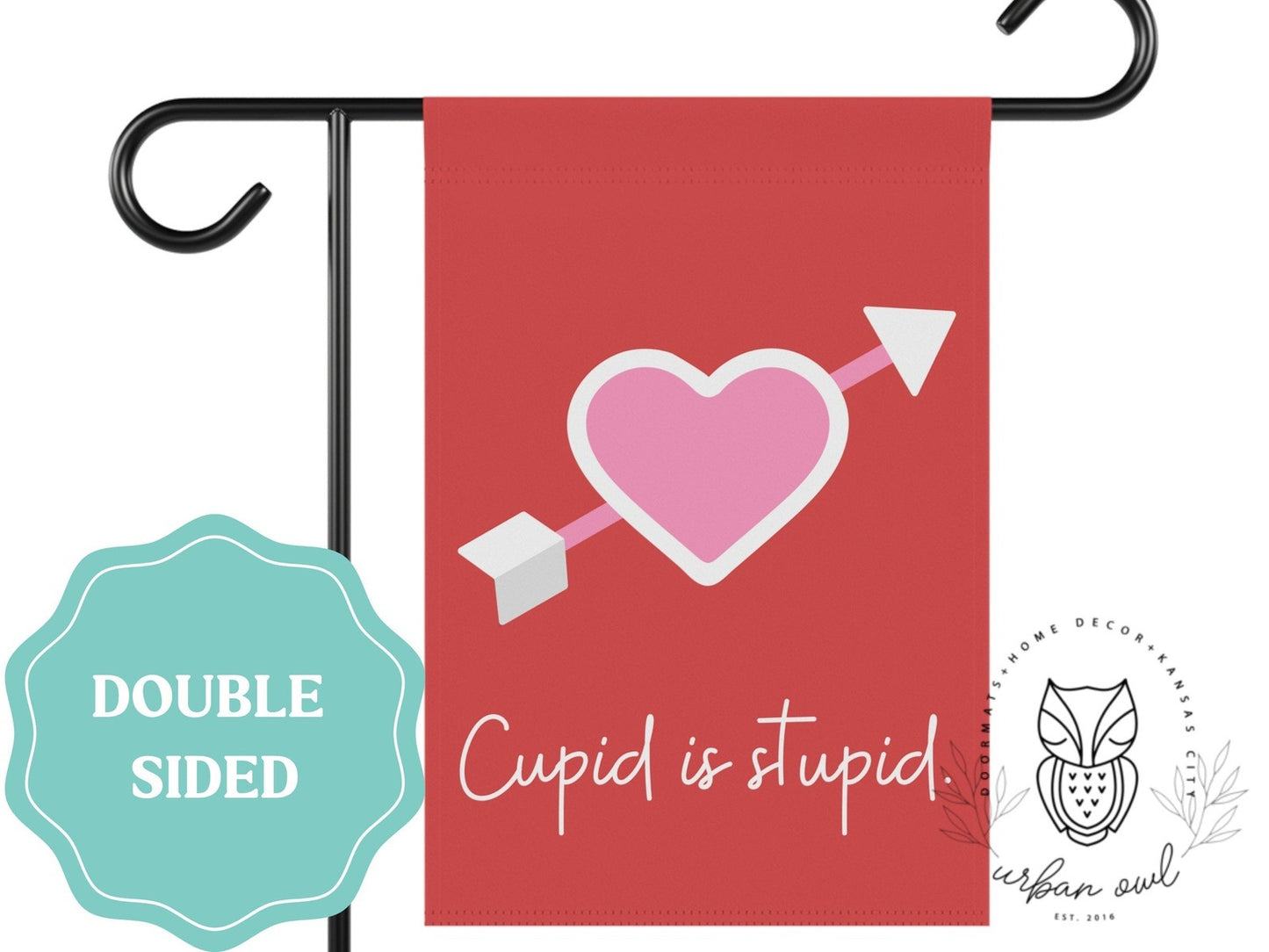 Funny Cupid Is Stupid Outdoor Garden Flag