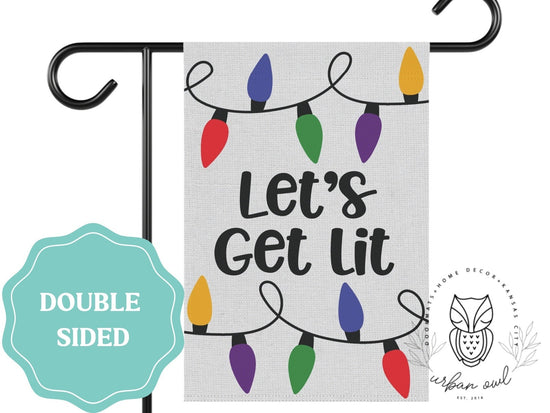 Let's Get Lit Holiday Lights Garden Flag