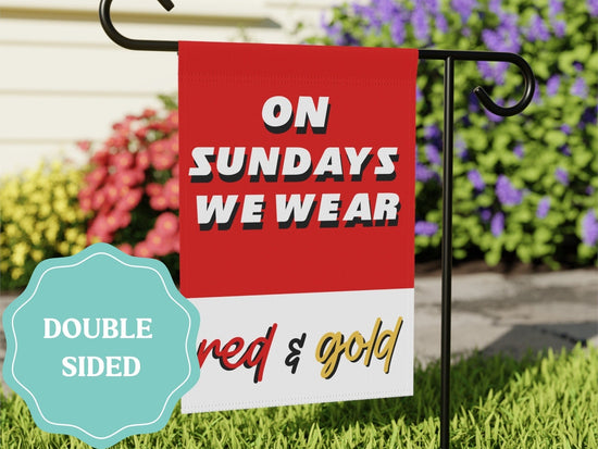 On Sundays We Wear Red and Gold Kansas City Football Garden Flag
