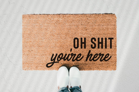 Oh Shit You're Here Doormat