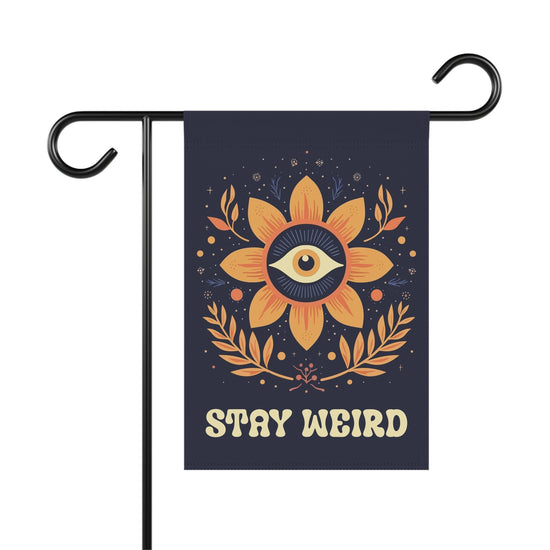 Stay Weird Double Sided Garden Flag