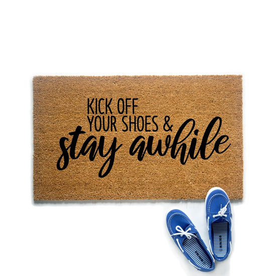 Kick Off Your Shoes and Stay Awhile Doormat
